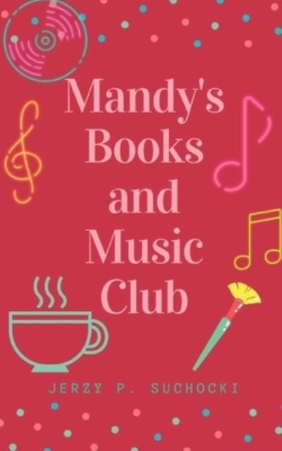 Cover for Suchocki Jerzy P. Suchocki · Mandy's Books and Music Club (Paperback Book) (2020)