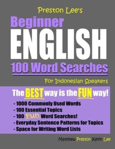 Preston Lee's Beginner English 100 Word Searches For Indonesian Speakers - Matthew Preston - Kirjat - Independently Published - 9798695135299 - torstai 8. lokakuuta 2020