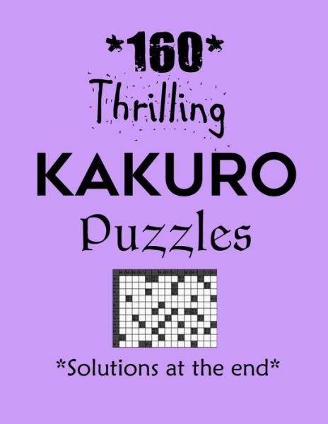 Cover for Depace' · 160 Thrilling Kakuro Puzzles - Solutions at the end (Pocketbok) (2021)