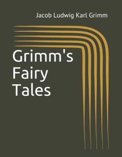 Cover for Wilhelm Grimm · Grimm's Fairy Tales (Taschenbuch) (2021)