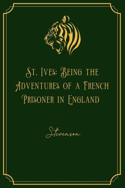 St. Ives - Stevenson - Books - Independently Published - 9798706495299 - February 8, 2021