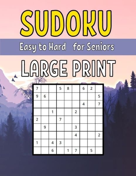 Cover for Sudoku King Publishing · Easy to Hard Large Print Sudoku for Seniors (Paperback Book) (2021)