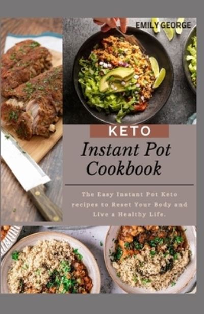 Cover for Emily George · Keto Instant Pot Cookbook (Paperback Book) (2021)