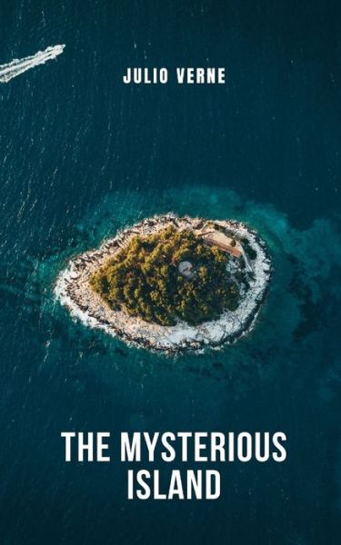 The mysterious Island - Julio Verne - Książki - Independently Published - 9798748893299 - 5 maja 2021