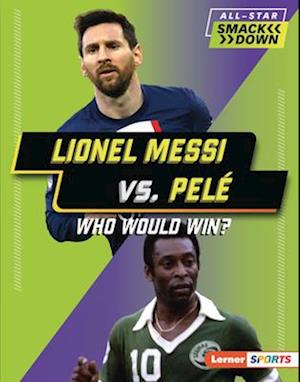 Cover for Josh Anderson · Lionel Messi vs. Pelé (Book) (2024)