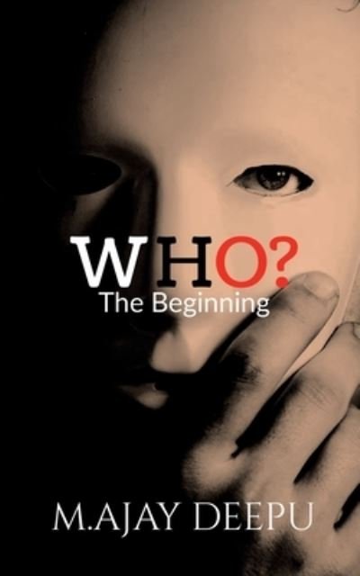 Cover for M Ajay Deepu · Who?: The Beginning (Paperback Book) (2021)