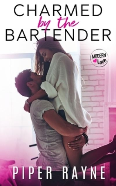 Cover for Piper Rayne Inc. · Charmed by the Bartender (Buch) (2022)