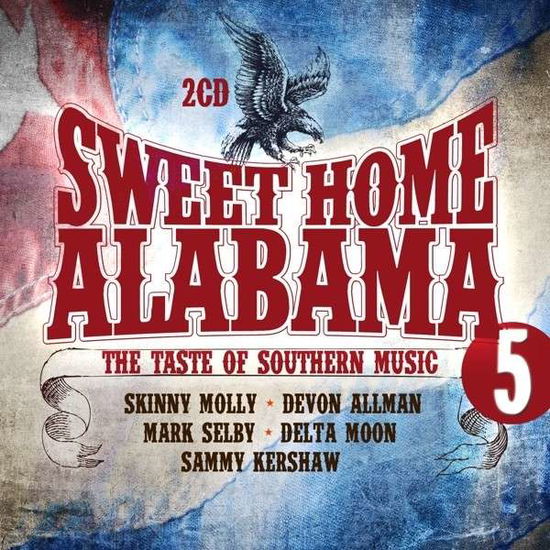 Sweet Home Alabama Vol.5 - Great Southern Rock - V/A - Music - COUNTRY ROADS - 0090204640300 - July 26, 2013