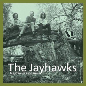 Cover for Jayhawks · Tomorrow The Green Grass (LP) [Remastered edition] (2016)
