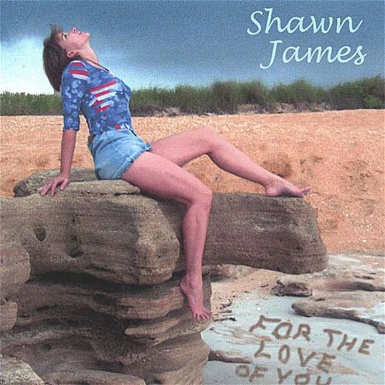 Cover for Shawn James · For the Love of You (CD) (2003)