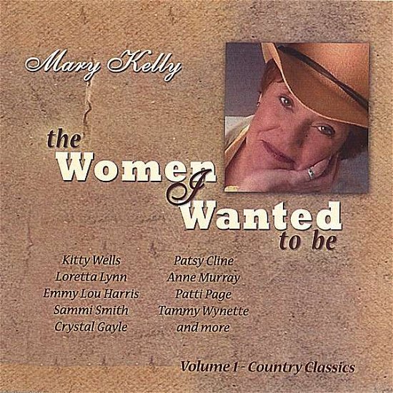 Cover for Mary Kelly · Women I Wanted to Be (CD) (2006)