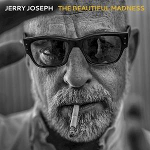 Cover for Jerry Joseph · The Beautiful Madness  by Jerry Joseph (VINYL) (2020)