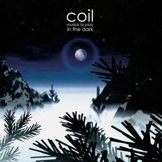 Musick To Play In The Dark 2 - Coil - Music - DAIS RECORDS - 0683950556300 - April 29, 2022