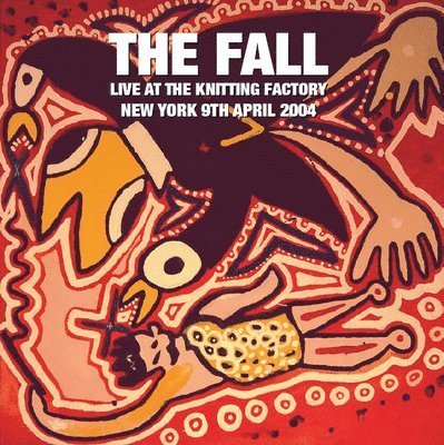 Cover for Fall · Live At The Knitting Factory, New York - 9 April 2004 (LP) (2021)