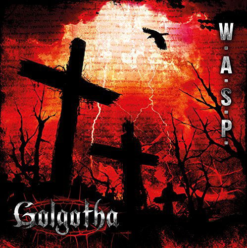 Golgotha (Ltd.edt.) - W.A.S.P. - Musik - METAL / HARD ROCK - 0840588103300 - 2 oktober 2015