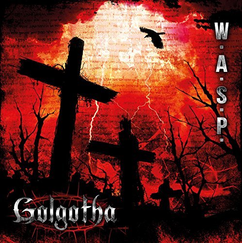 Cover for W.A.S.P. · Golgotha (Ltd.edt.) (CD) [Bonus Tracks, Deluxe edition] [Digipak] (2015)