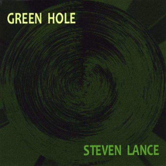 Cover for Steven Lance · Green Hole (CD) (2009)