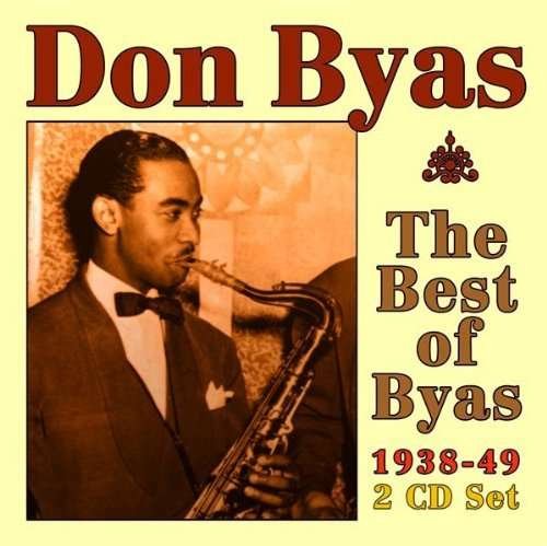 Best of Byas: 1938 - 1949 - Don Byas - Musiikki - ACOB - 0884607000300 - tiistai 13. tammikuuta 2009