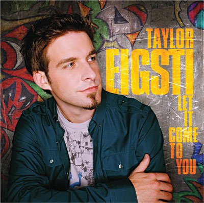 Let It Come to You - Taylor Eigsti - Musik - JAZZ - 0888072303300 - 6. Mai 2008