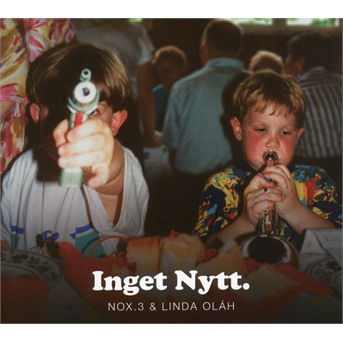 Cover for Nox.3 &amp; Linda Oláh · Inget Nytt (CD) (2018)