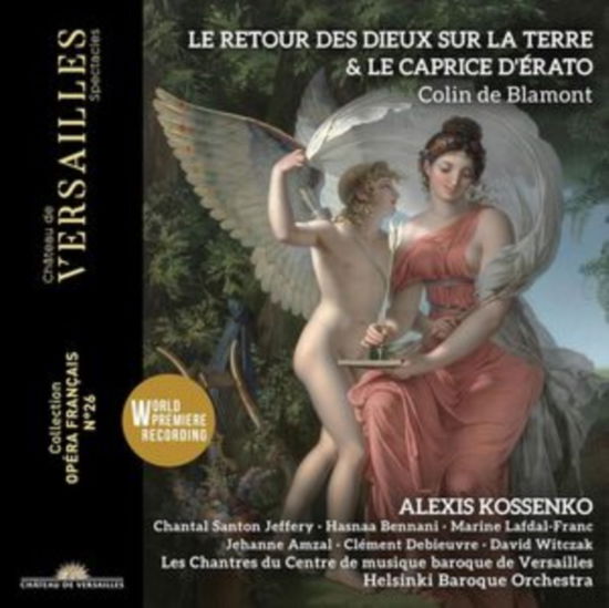 Colin De Blamont: Le Retour Des Dieux Sur La Terre & Le Caprice DErato - Alexis Kossenko / Chantal Santon Jeffery / Hasnaa Bennani / Marine Lafdal-franc / Jehanne Amzal / Clement Debieuvre / David Witczak / Helsinki Baroque Orchestra / Les Chantres Du Centre De Musique Baroque De Versailles - Music - CHATEAU DE VERSAILLES SPECTACLES - 3760385430300 - September 6, 2024