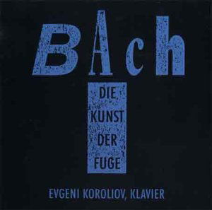 Die Kunst Der Fuge - Koroliov  Evgeni - Muzyka - TACET - 4009850001300 - 1990