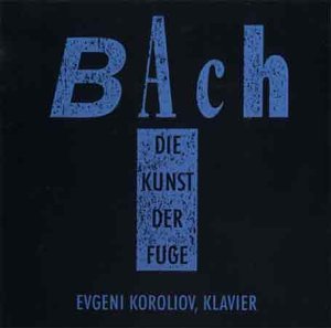 Cover for Koroliov Evgeni · Die Kunst Der Fuge (CD) (2013)