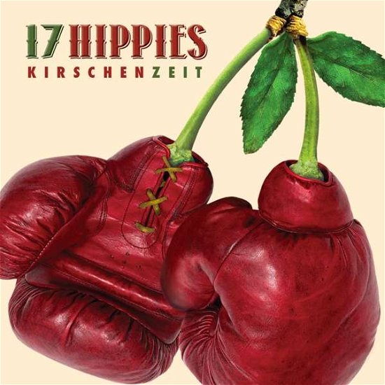 Cover for 17 Hippies · Kirschenzeit (CD) (2018)