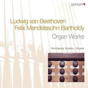 Cover for Beethoven / Mendelssohn / Kleber · Organ Works (CD) (2010)