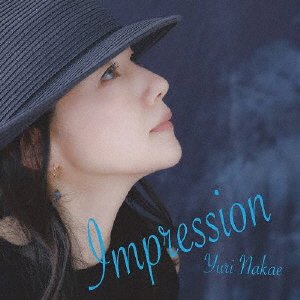 Cover for Yuri Nakae · Impression (CD) [Japan Import edition] (2022)
