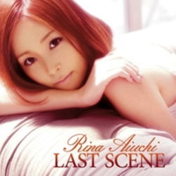 Cover for Rina Aiuchi · Last Scene (CD) [Japan Import edition] (2010)