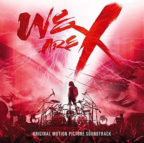 We Are X (Ost) - X Japan - Musik - SONY MUSIC - 4547366297300 - 10 mars 2017