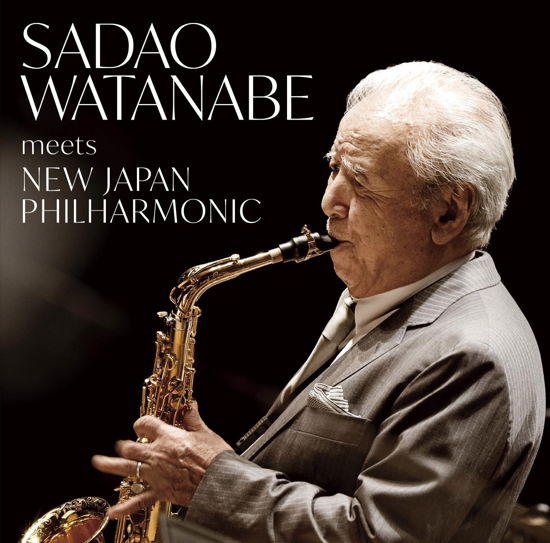 Cover for Sadao Watanabe · Meets New Japan Philharmonic (CD) [Japan Import edition] (2023)