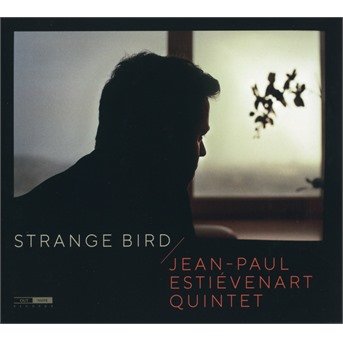 Cover for Jean-paul Estievenart Quintet · Strange Bird (CD) (2019)