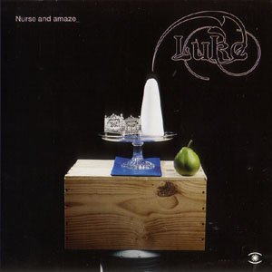 Luke · Nurse and Amaze (CD) (2005)
