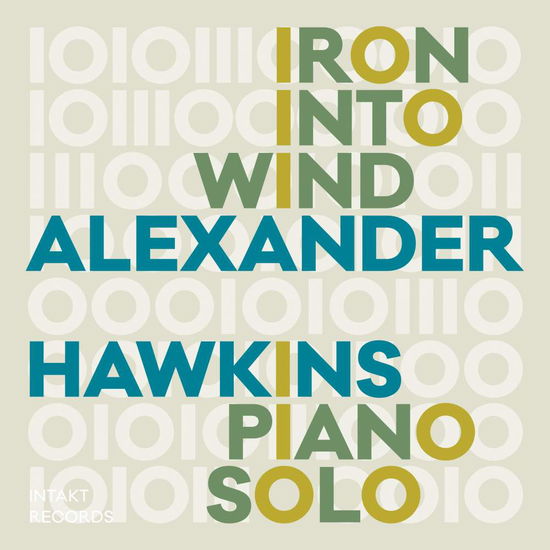 Cover for Alexander Hawkins · Iron Into Wind (CD) (2019)