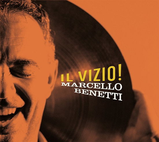 Cover for Marcello Benetti · Il Vizio (CD) (2017)
