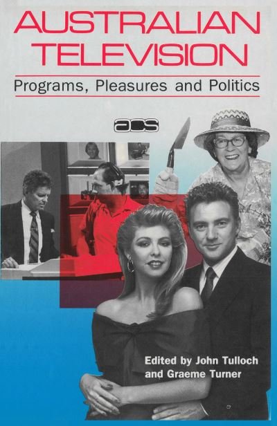 Cover for Australian Television: Programs, pleasures and politics (Paperback Book) (1989)