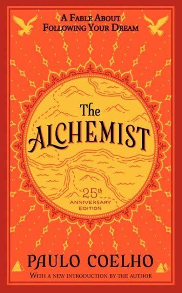 Cover for Paulo Coelho · The Alchemist 25th Anniversary: A Fable About Following Your Dream (Paperback Bog) (2014)