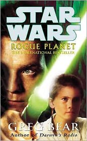 Cover for Greg Bear · Star Wars: Rogue Planet - Star Wars (Paperback Bog) (2001)