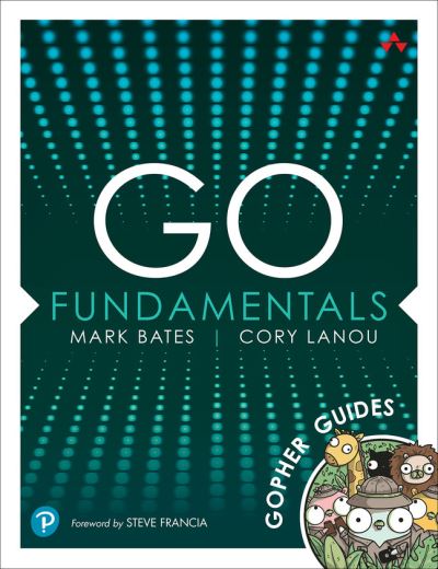 Cover for Mark Bates · Go Fundamentals: Gopher Guides (Paperback Book) (2023)