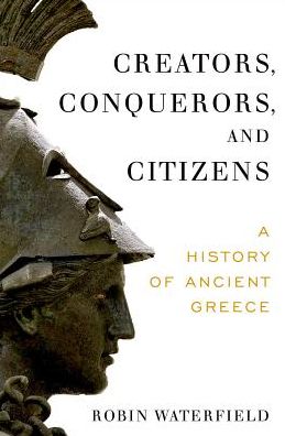 Creators, conquerors, and citizens - Robin Waterfield - Livros -  - 9780190234300 - 9 de fevereiro de 2018