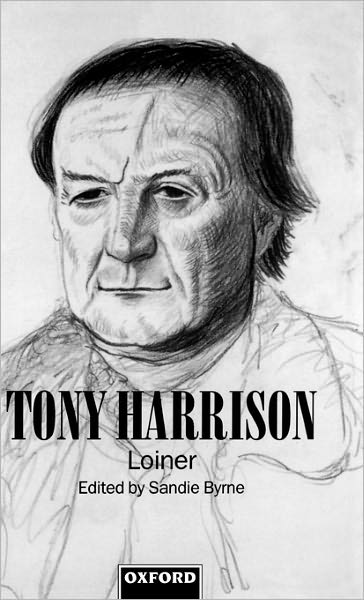 Cover for Sandie Byrne · Tony Harrison: Loiner (Hardcover Book) (1997)