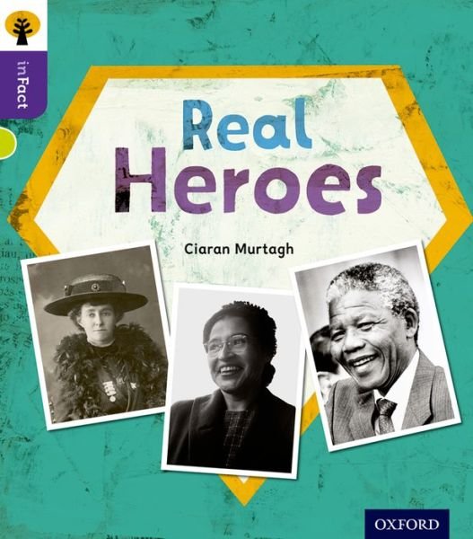 Cover for Ciaran Murtagh · Oxford Reading Tree inFact: Level 11: Real Heroes - Oxford Reading Tree inFact (Pocketbok) (2014)
