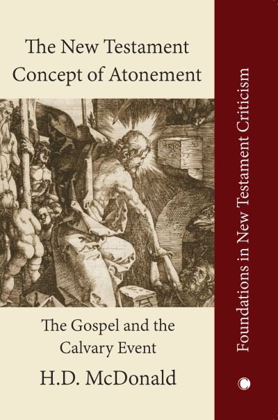 Cover for H. D. McDonald · The New Testament Concept of Atonement: The Gospel of the Calvary Event (Hardcover Book) (2006)