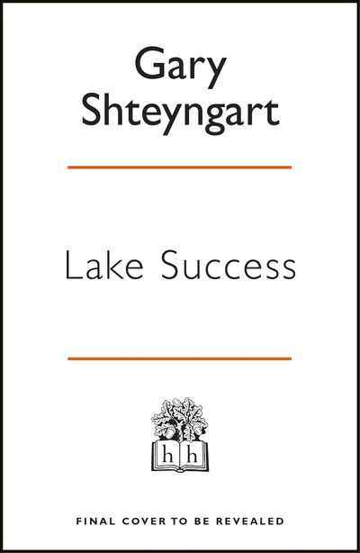 Lake Success - Gary Shteyngart - Books - Penguin Books Ltd. - 9780241350300 - September 6, 2018