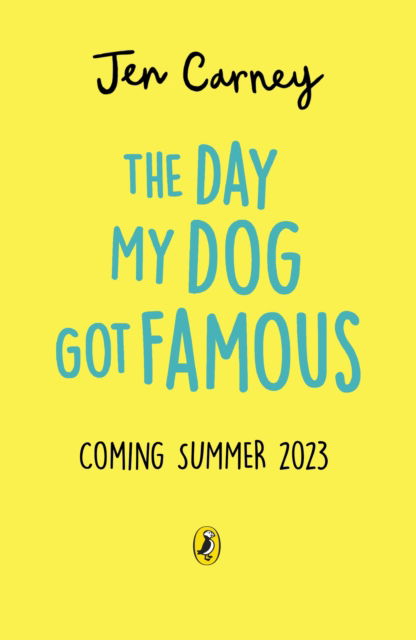 Cover for Jen Carney · The Day My Dog Got Famous (Paperback Book) (2024)