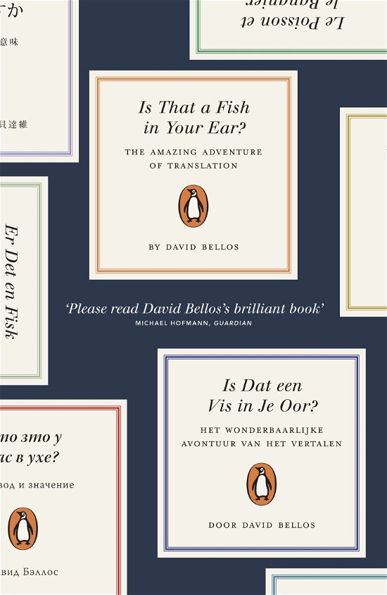 Is That a Fish in Your Ear?: Translation and the Meaning of Everything - David Bellos - Boeken - Penguin Books Ltd - 9780241954300 - 6 september 2012