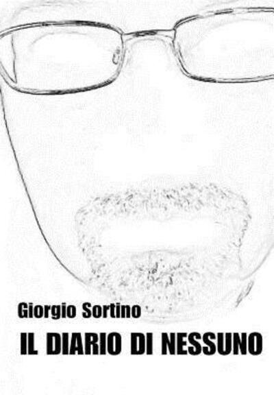 Cover for Giorgio Sortino · Il diario di nessuno (Gebundenes Buch) (2017)