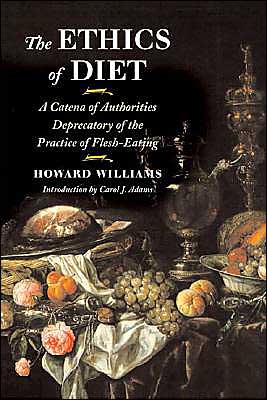 Cover for Howard Williams · The Ethics of Diet: A Catena of Authorities Deprecatory of the Practice of Flesh-Eating (Paperback Book) (2003)